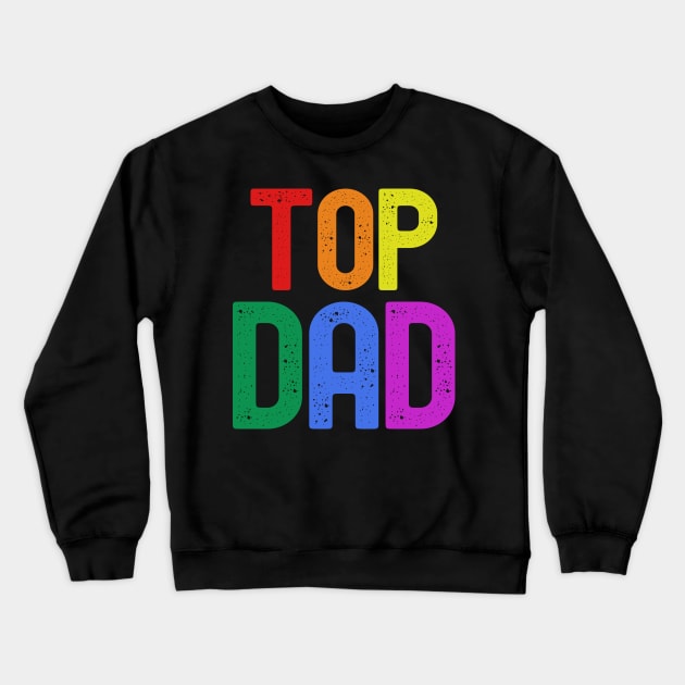 Top Dad Crewneck Sweatshirt by Etopix